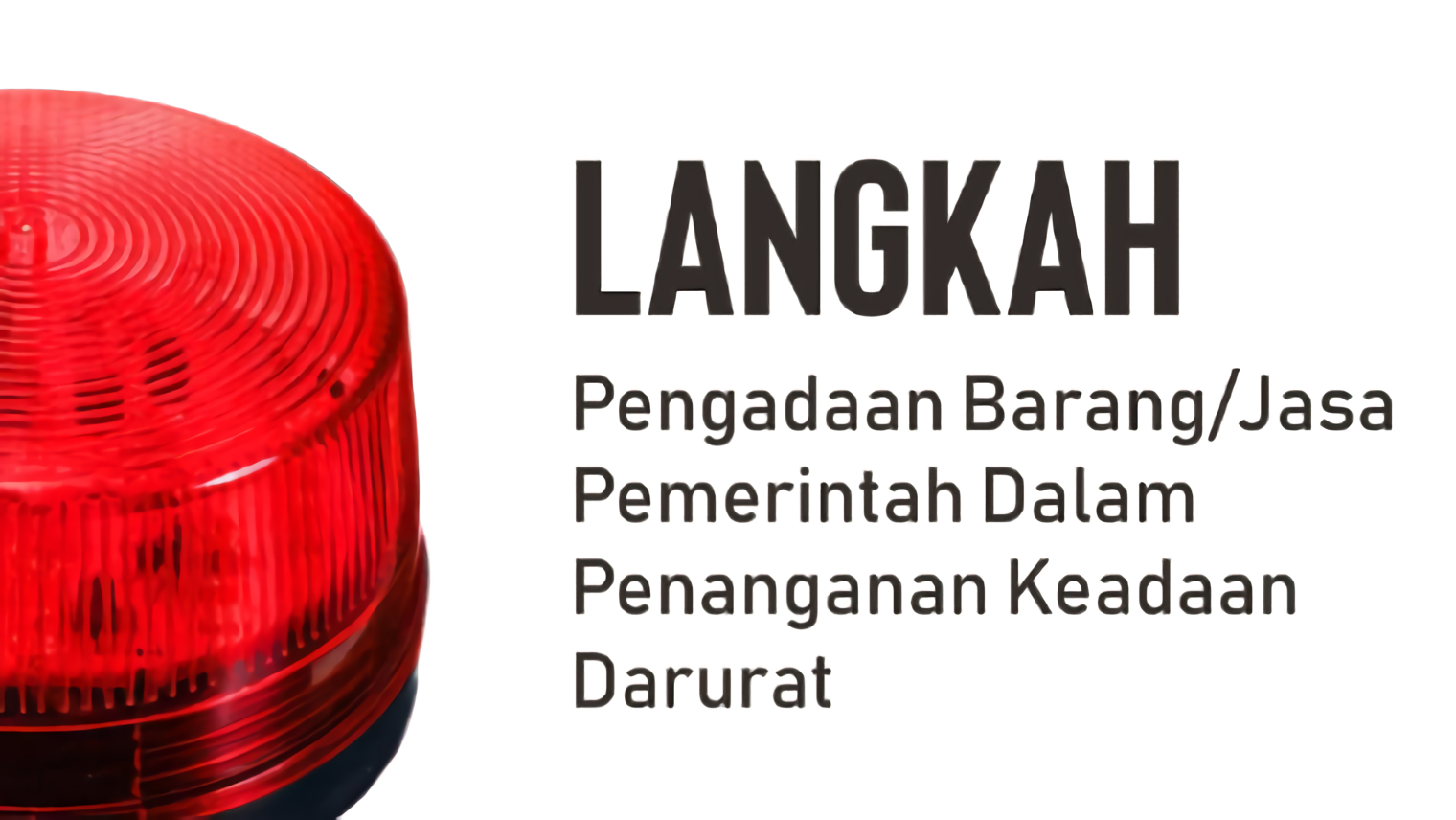 Pengadaan Barang/Jasa Dalam Rangka Penanganan Corona Virus Disease 2019 (COVID-19)
