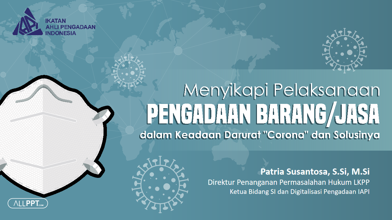 Menyikapi Pelaksanaan Pengadaan Barang dan Jasa dalam Keadaan Darurat Corona dan Solusinya