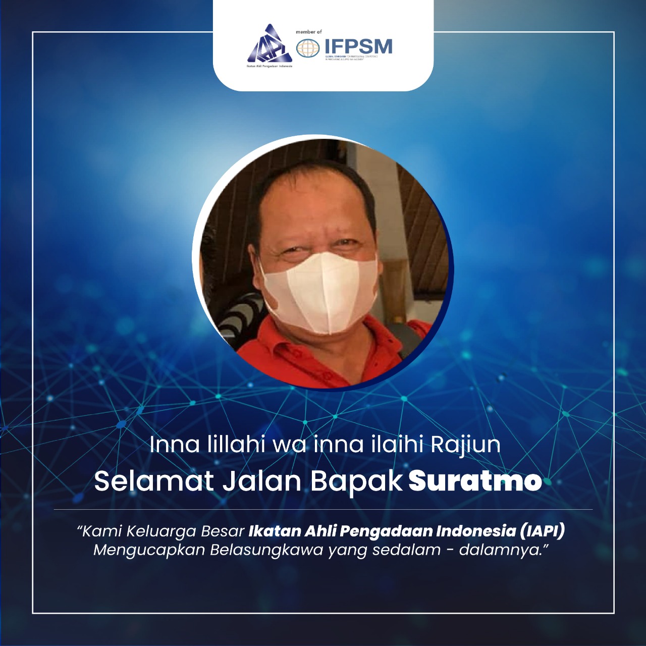 Keluarga Besar Ikatan Ahli Pengadaan Indonesia Turut Berbelasungkawa Atas Wafatnya Bapak Suratmo